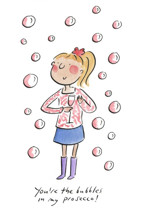 You're the bubbles in my prosecco!