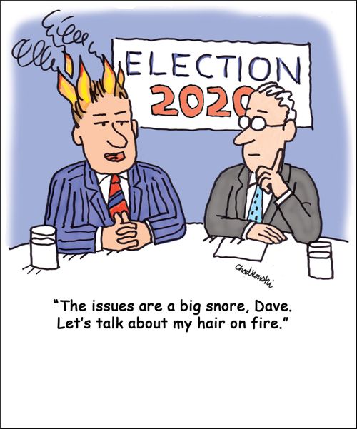 "The issues are a big snore, Dave. Let's talk about my hair on fire."