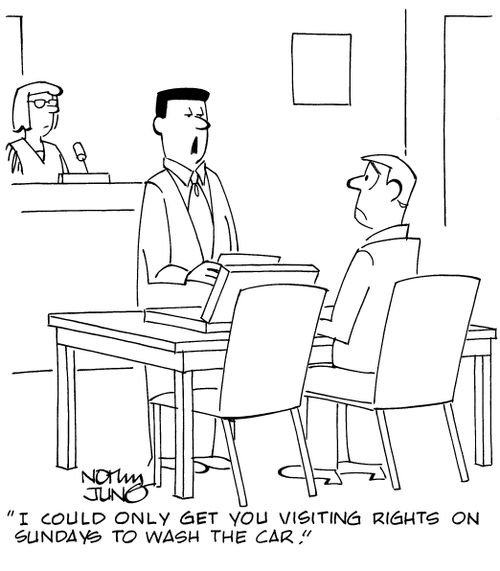 "I could only get you visiting rights on Sundays to wash the car."