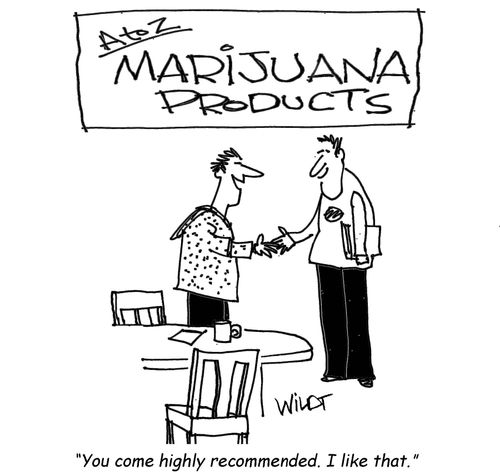 "You come highly recommended. I like that."