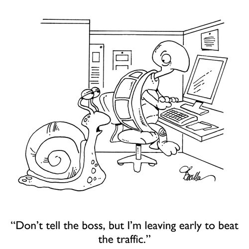 "Don't tell the boss, but I'm leaving early to beat the traffic."