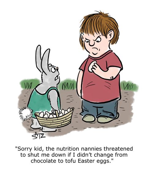 "Sorry, kid, the nutrition nannies threatened to shut me down if I didn't change from chocolate to tofu Easter eggs."