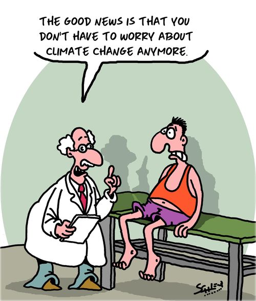 "The good news is that you don't have to worry about climate change anymore."
