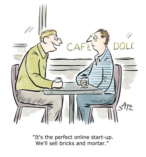 "It's the perfect online start-up. We'll sell bricks and mortar."