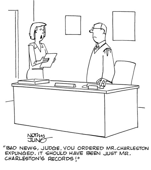 "Bad news, judge. You ordered Mr. Charleston expunged. It should have been just Mr. Charleston's records!"