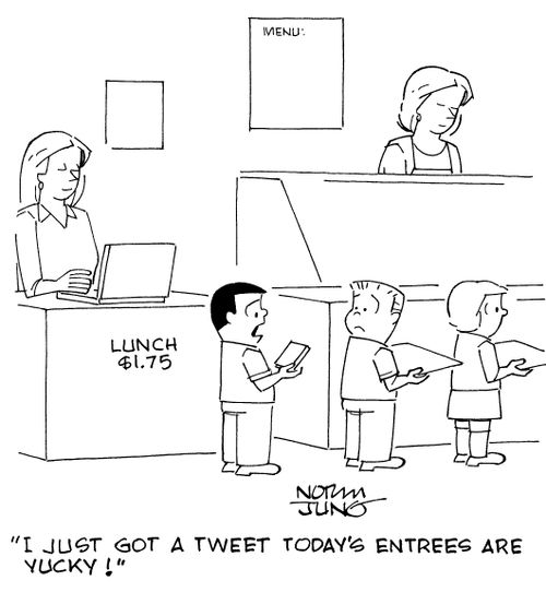 "I just got a tweet today's entrees are yucky!"