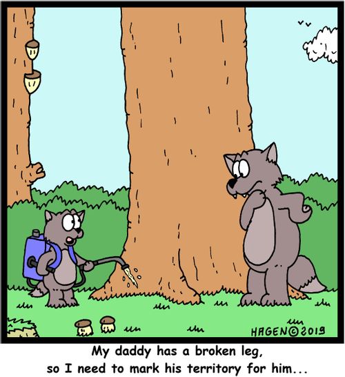 "My daddy has a broken leg, so I need to mark his territory for him..."