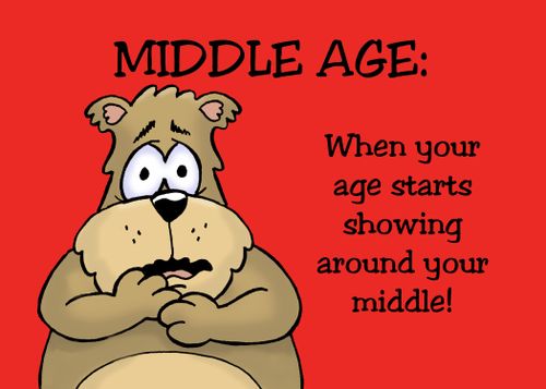 Middle Age: When your age starts showing around