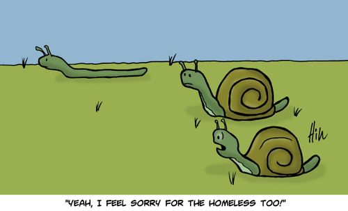 "Yeah, I feel sorry for the homeless too!"