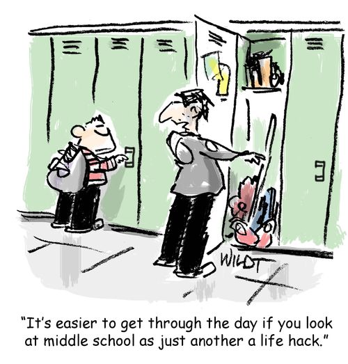 "It's easier to get through the day if you look at middle school as just another life hack."