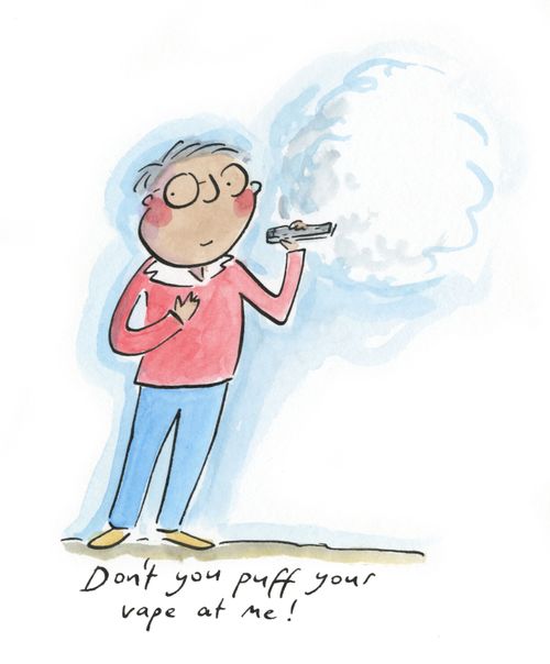 Don't you puff your vape at me