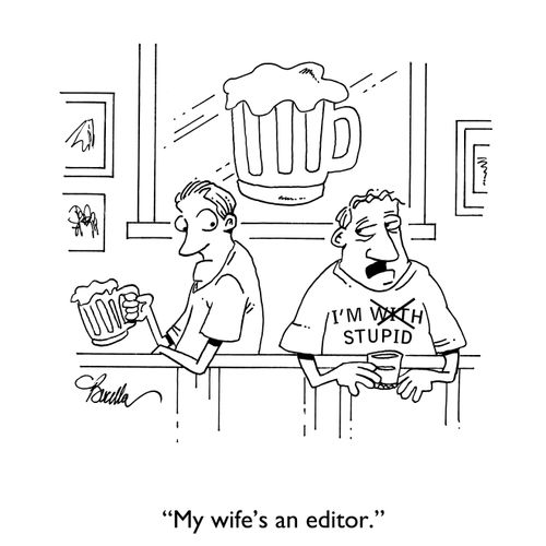 "My wife's an editor."