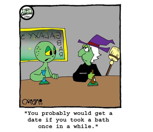 "You probably would get a date if you took a bath once in a while."