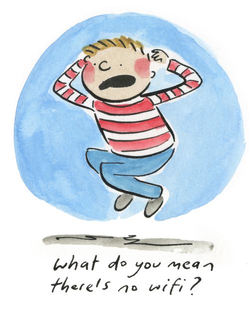 What do you mean there's no wifi?
