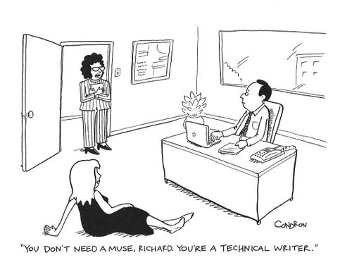 "You don't need a muse, Richard. You're a technical writer."