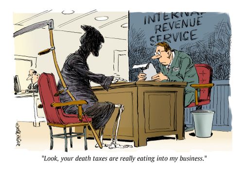 "Look, your death taxes are really eating into my business."