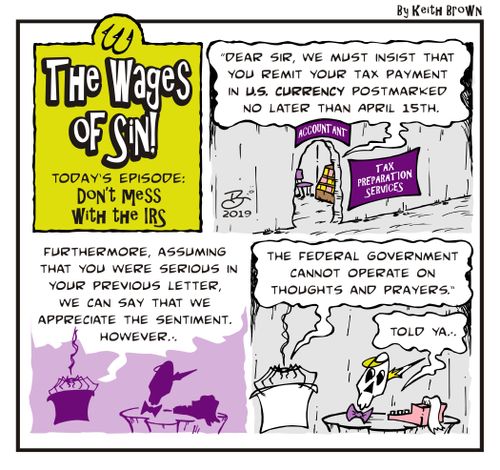 "Dear sir, we must insist that you remit your tax payment in U.S. currency postmarked no later than April 15th."