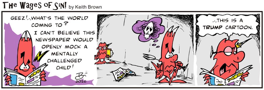 "Geez. . . what's the world coming to? I can't believe this newspaper would openly mock a mentally challenged child!"