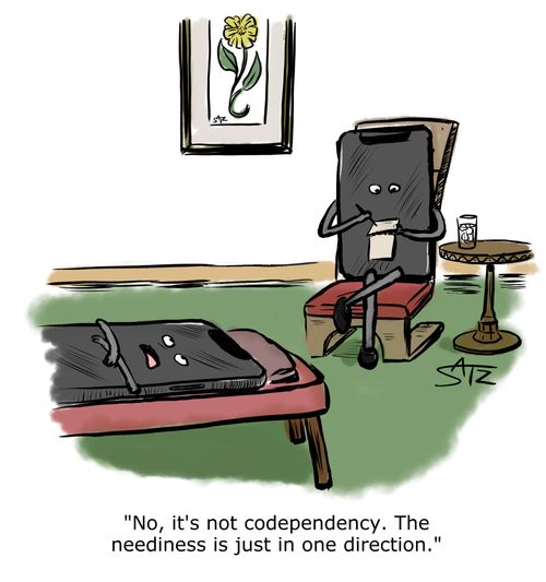 "No, it's not codependency. The neediness is just in one direction."