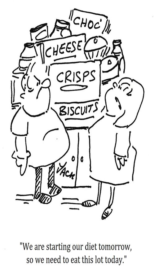 "We are starting our diet tomorrow, so we need to eat this lot today."