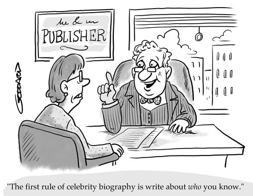 "The first rule of celebrity biography is write about who you know."