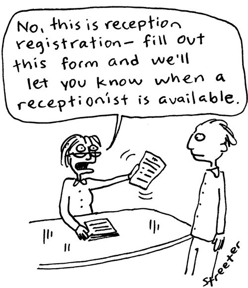 "No this is reception registration - fill out this form and we'll let you know when a receptionist is available."