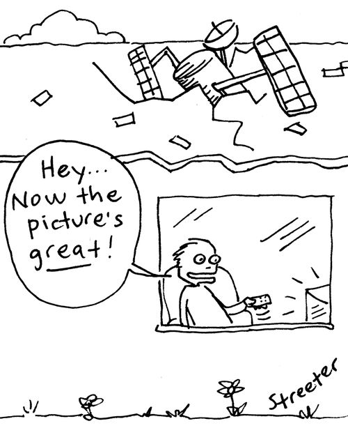 "Hey. . . now the picture's great!"
