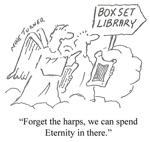 "Forget the harps, we can spend Eternity in there."