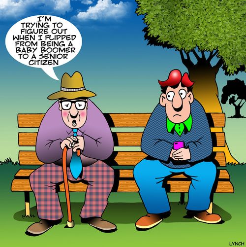 "I'm trying to figure out when I flipped from being a baby boomer to a senior citizen."