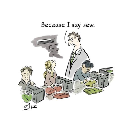 "Because I say sew."