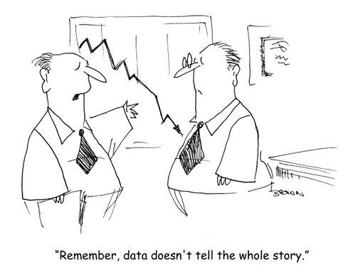 "Remember, data doesn't tell the whole story." 