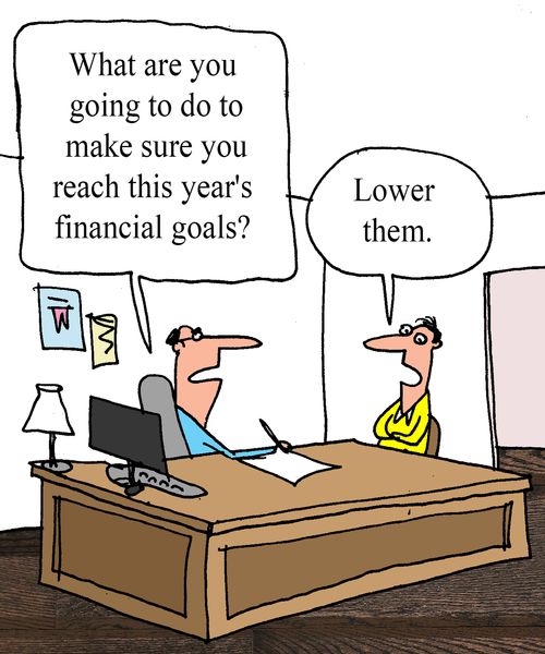 "What are you going to do to make sure you reach this year's financial goals?"  