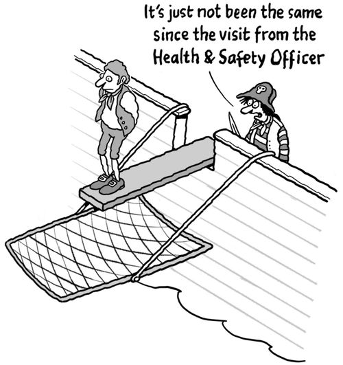 "It's just not been the same since the visit from the Health & Safety Officer."