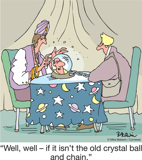 "Well, well – if it isn't the old crystal ball and chain."