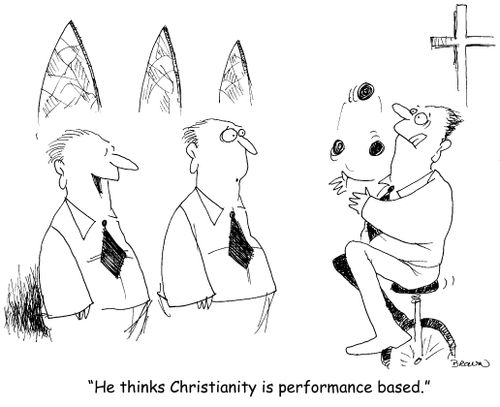 "He thinks Christianity is performance based."