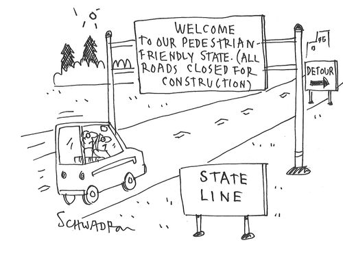 Welcome To Our Pedestrian Friendly State (All Roads Closed For Construction)