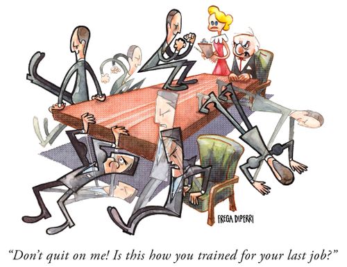 "Don't quit on me! Is this how you trained for your last job?"