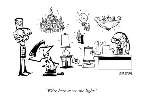 "We're here to see the light!"