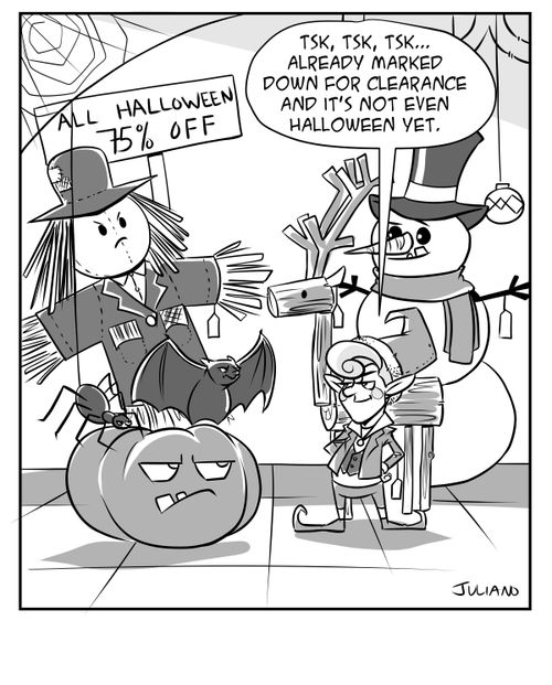 "Tsk, tsk, tsk. . . already marked down for clearance and it's not even Halloween yet."