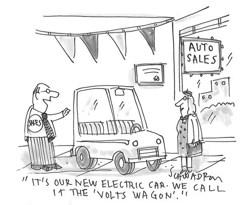 "It's our new electric car. We call it the 'Volts Wagon'."