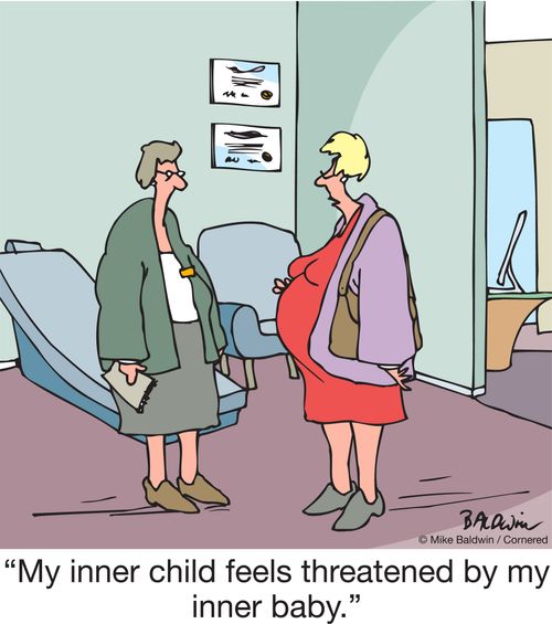 "My inner child feels threatened by my inner baby."