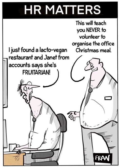 "I just found a lacto-vegan restaurant and Janet from accounts says she's FRUITAIAN!"