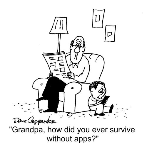 "Grandpa, how did you ever survive without apps?"