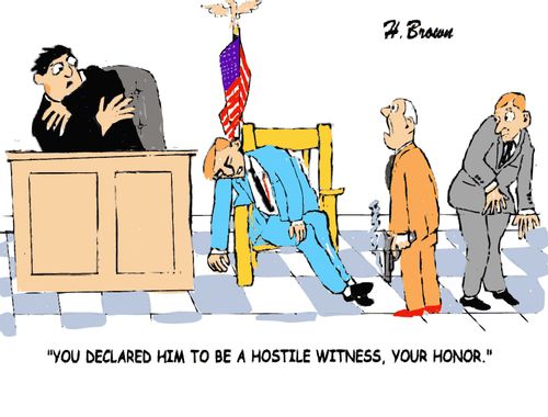 "You declared him to be a hostile witness, your honor."