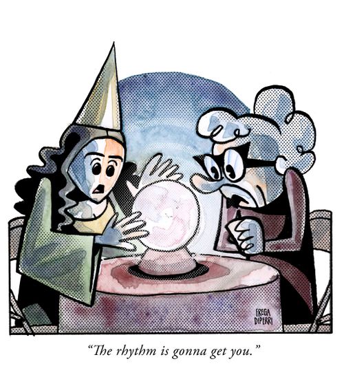 "The rhythm is gonna get you."