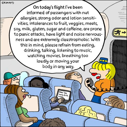 "On today's flight I've been informed of passengers with nut allergies, strong odor and lotion sensitivities, intolerances to fruit, veggies, meats. . ."