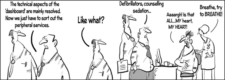 "The technical aspects of the 'dashboard' are mainly resolved. Now we just have to sort out the peripheral services."