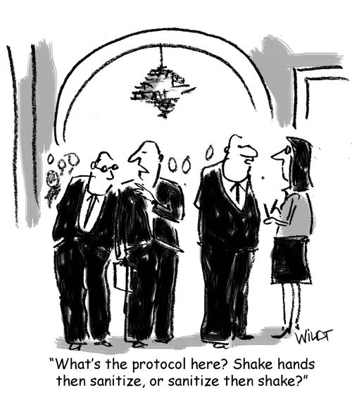"What's the protocol here? Shake hands, then sanitize, or sanitize, then shake?"