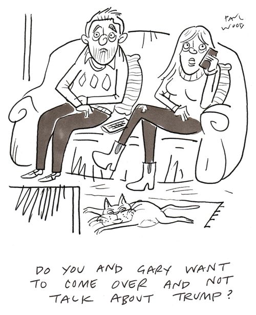 "Do you and Gary want to come over and not talk about Trump?"