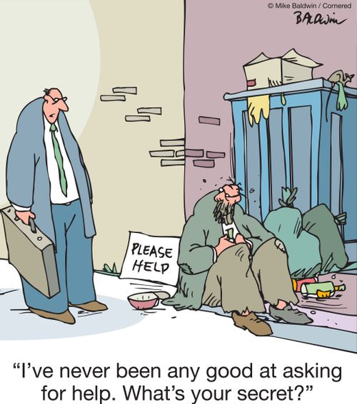 "I've never been any good at asking for help. What's your secret?"